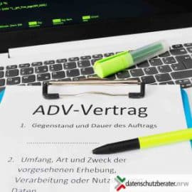 Auftragsverarbeitung: Pflichten und Verträge ADV-Verträge
